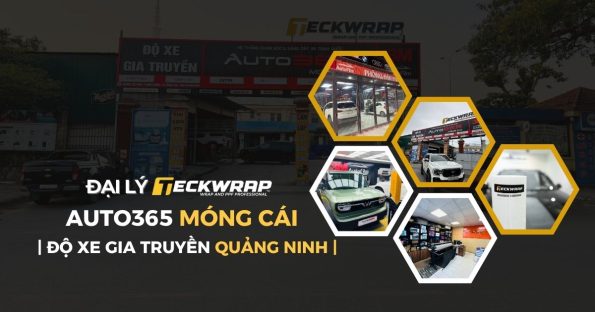 Auto365 Móng Cái - Đại Lý TeckWrap Quảng Ninh Chính Hãng