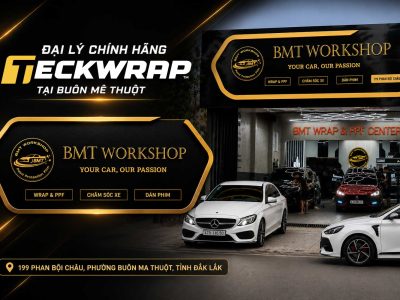 BMT WORKSHOP – Địa chỉ dán PPF TeckWrap chính hãng tại Buôn Ma Thuột