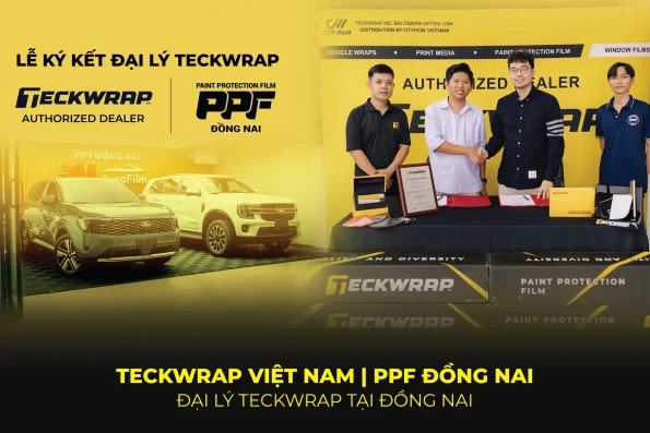 PPF Đồng Nai chính thức trở thành đại lý TeckWrap Việt Nam